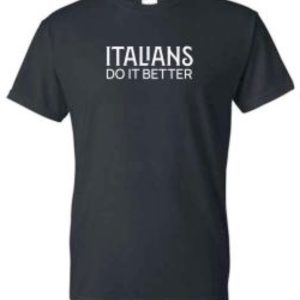 Italian do it better T-Shirt